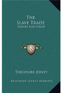 The Slave Trade