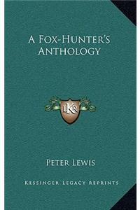 A Fox-Hunter's Anthology