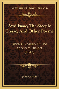 Awd Isaac, the Steeple Chase, and Other Poems