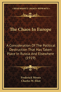 The Chaos in Europe