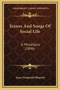 Scenes and Songs of Social Life