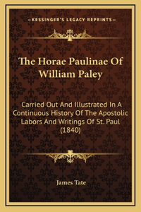 The Horae Paulinae Of William Paley