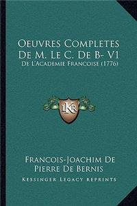 Oeuvres Completes De M. Le C. De B- V1