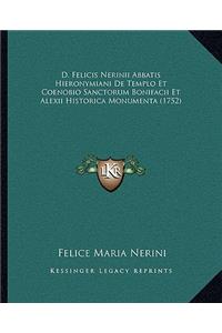 D. Felicis Nerinii Abbatis Hieronymiani De Templo Et Coenobio Sanctorum Bonifacii Et Alexii Historica Monumenta (1752)