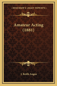 Amateur Acting (1881)