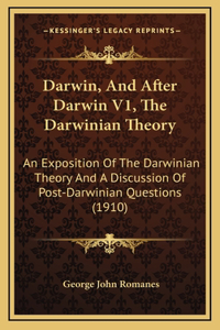 Darwin, And After Darwin V1, The Darwinian Theory