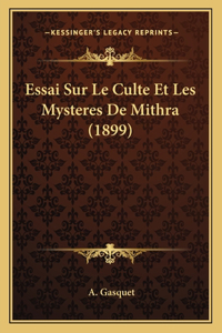 Essai Sur Le Culte Et Les Mysteres De Mithra (1899)