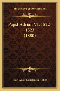 Papst Adrian VI, 1522-1523 (1880)