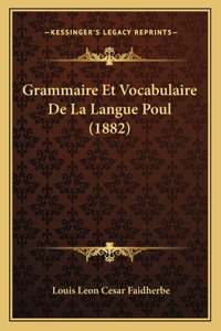 Grammaire Et Vocabulaire De La Langue Poul (1882)