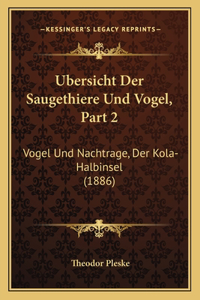 Ubersicht Der Saugethiere Und Vogel, Part 2