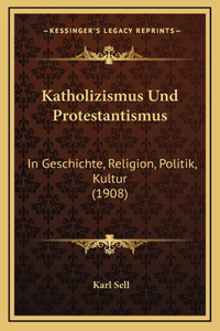 Katholizismus Und Protestantismus