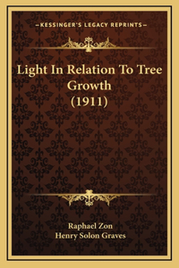 Light In Relation To Tree Growth (1911)