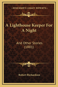 A Lighthouse Keeper For A Night