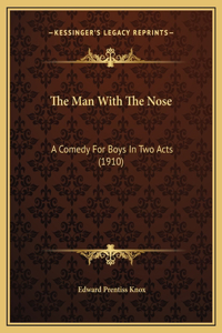 The Man With The Nose