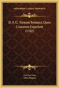 D. F. G. Termini Botanici, Quos Concensu Experient (1762)