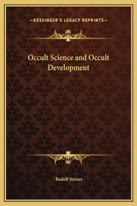 Occult Science and Occult Development