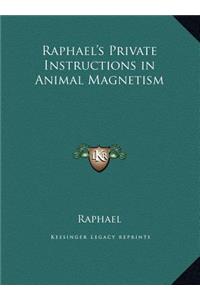 Raphael's Private Instructions in Animal Magnetism