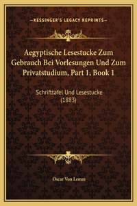 Aegyptische Lesestucke Zum Gebrauch Bei Vorlesungen Und Zum Privatstudium, Part 1, Book 1
