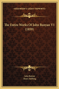 The Entire Works Of John Bunyan V1 (1859)