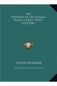 The Training of the Human Plant