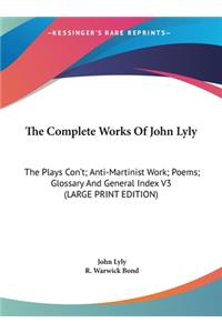 The Complete Works of John Lyly