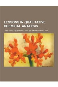 Lessons in Qualitative Chemical Analysis
