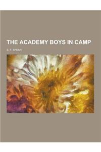 The Academy Boys in Camp