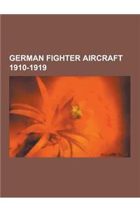German Fighter Aircraft 1910-1919