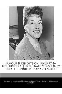 Famous Birthdays on January 16, Including A. J. Foyt, Kate Moss, Dizzy Dean, Ronnie Milsap and More