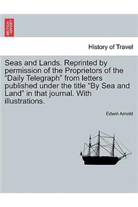 Seas and Lands. Reprinted by permission of the Proprietors of the 
