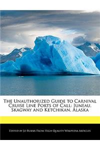 The Unauthorized Guide to Carnival Cruise Line Ports of Call