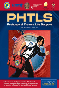 Phtls 8e: Prehospital Trauma Life Support Includes Navigate 2 Advantage Access + Phtls Online Modules