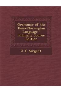 Grammar of the Dano-Norwegian Language