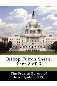 Bishop Fulton Sheen, Part 3 of 3
