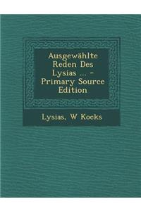 Ausgewahlte Reden Des Lysias ...