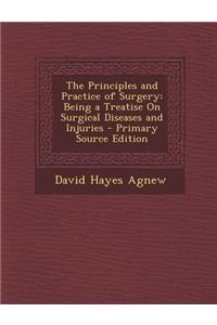 The Principles and Practice of Surgery