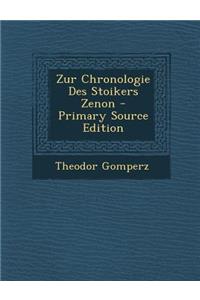 Zur Chronologie Des Stoikers Zenon - Primary Source Edition