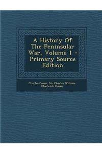 History Of The Peninsular War, Volume 1