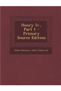 Henry IV., Part 1 - Primary Source Edition