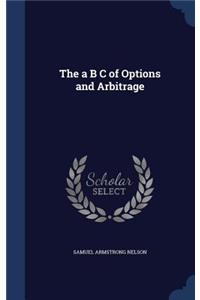 The a B C of Options and Arbitrage