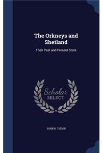 The Orkneys and Shetland