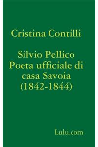 Silvio Pellico Poeta ufficiale di casa Savoia (1842-1844)
