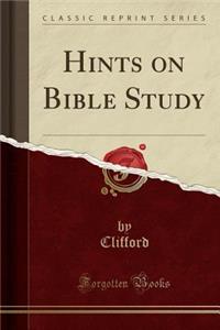 Hints on Bible Study (Classic Reprint)