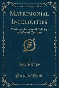 Matrimonial Infelicities