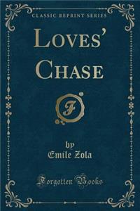Loves' Chase (Classic Reprint)