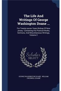 The Life and Writings of George Washington Doane ...