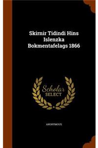 Skirnir Tidindi Hins Islenzka Bokmentafelags 1866