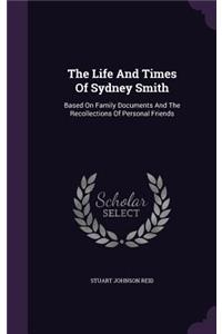 The Life And Times Of Sydney Smith