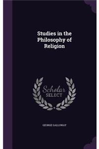 Studies in the Philosophy of Religion