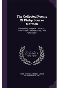 The Collected Poems Of Philip Bourke Marston